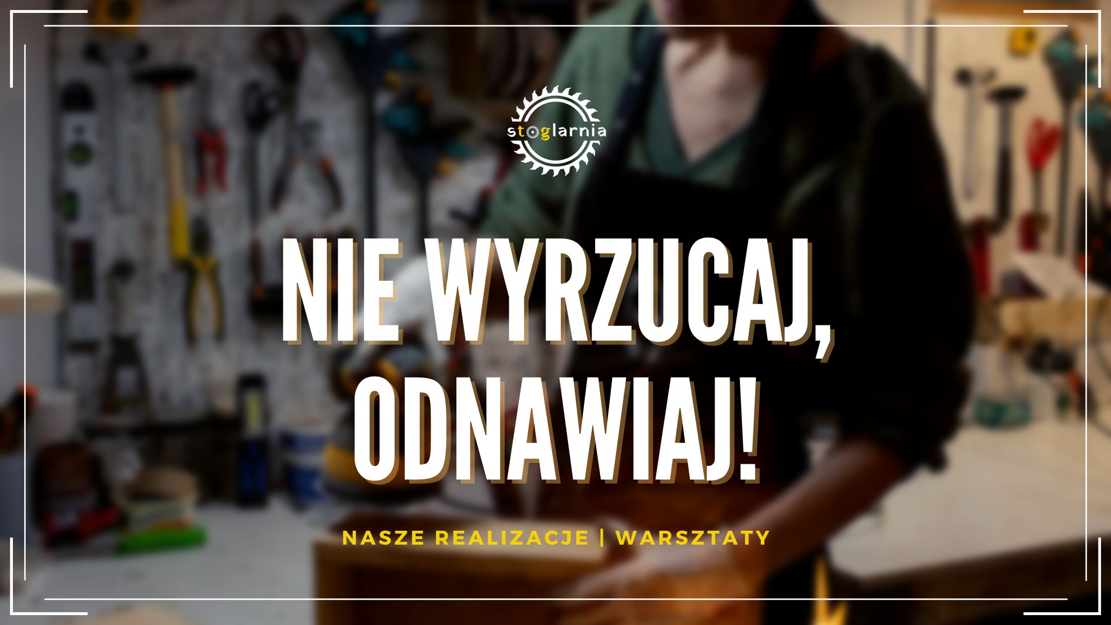 Nie wyrzucaj, odnawiaj!